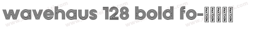 wavehaus 128 bold fo字体转换